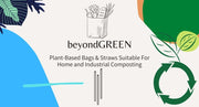 beyondGREEN image for blog "Why does beyondGREEN use plant-based instead of 'biodegradable' or 'compostable'."