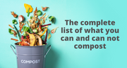 The Complete List of What You Can and Cannot Compost